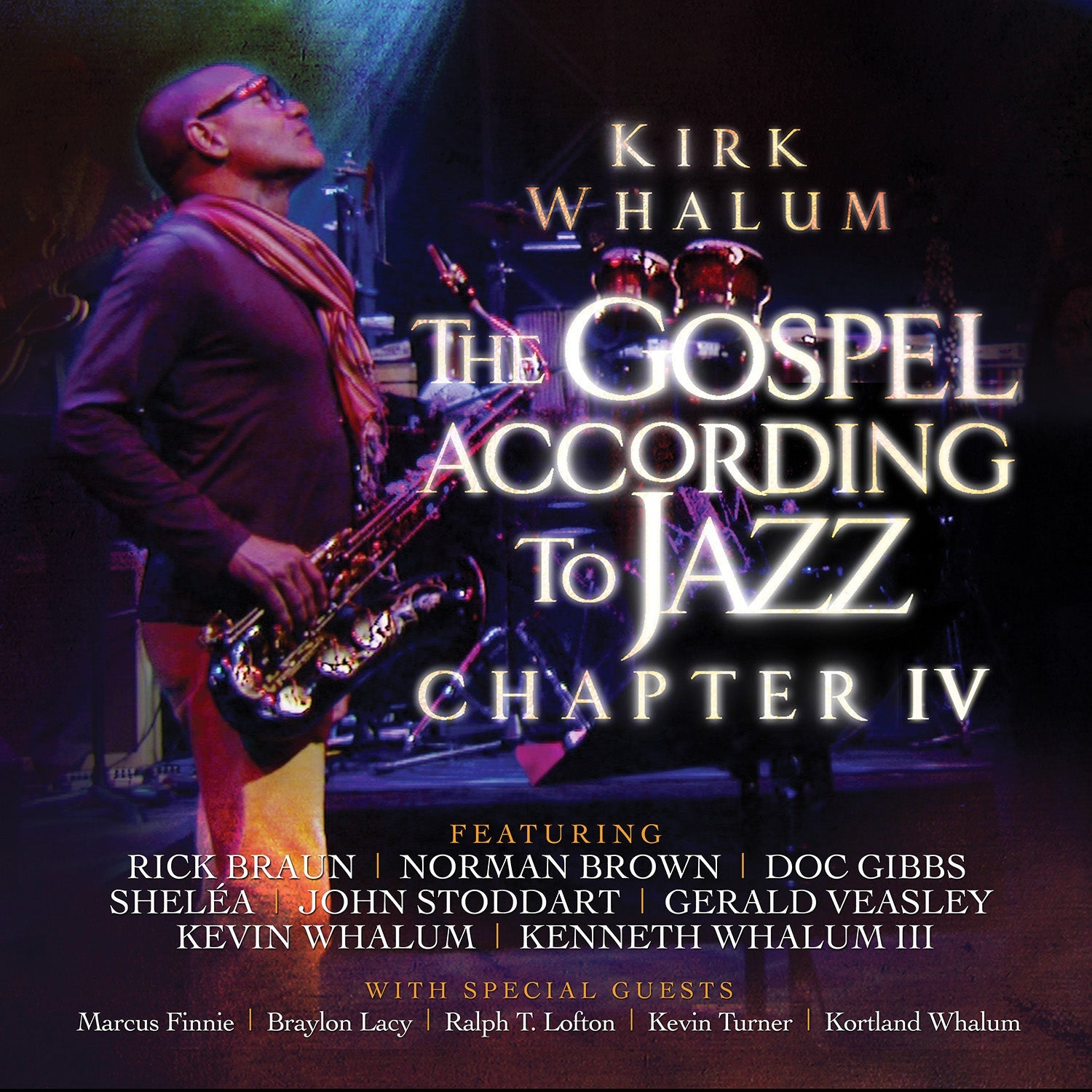 Kirk Whalum - The Gospel According to Jazz – Chapter IV
